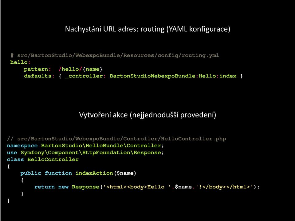 provedení) // src/bartonstudio/webexpobundle/controller/hellocontroller.