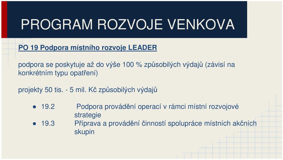 tis. - 5 mil. Kč způsobilých výdajů 19.2 19.