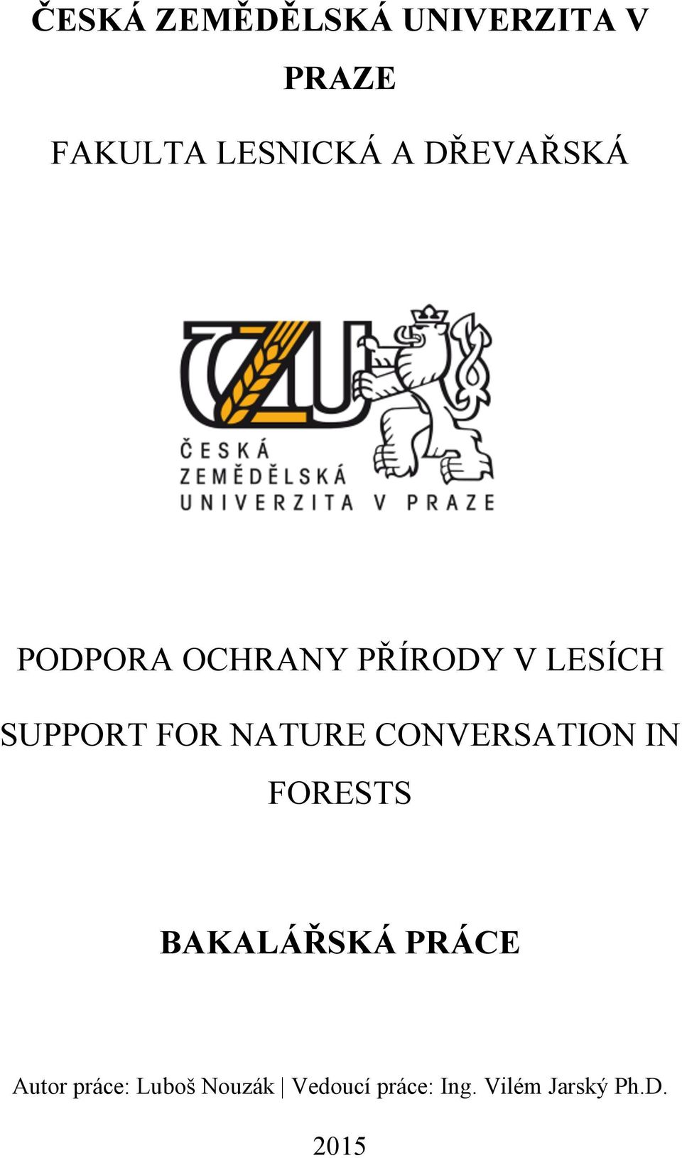 NATURE CONVERSATION IN FORESTS BAKALÁŘSKÁ PRÁCE Autor