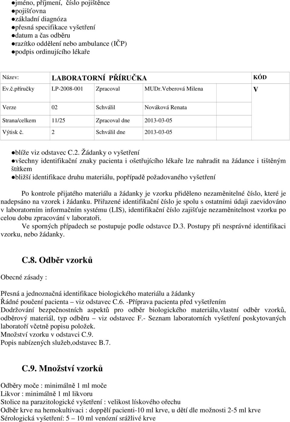 13-03-05 blíže viz odstavec C.2.