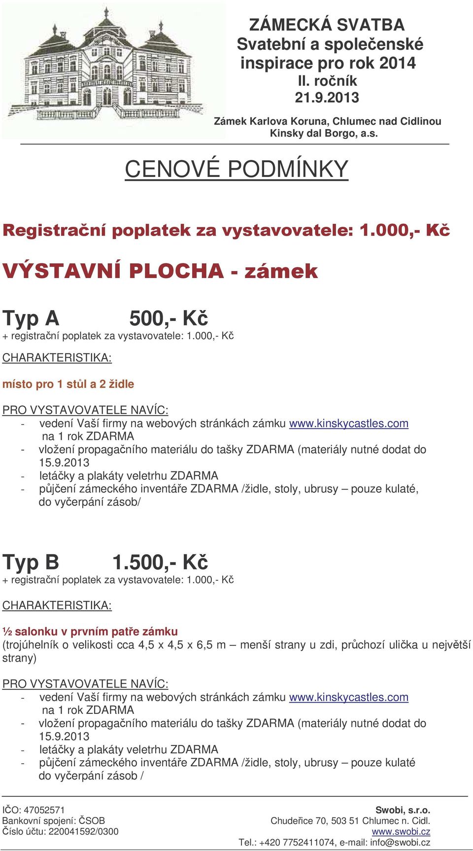 pouze kulaté, do vyerpání zásob/ Typ B 1.