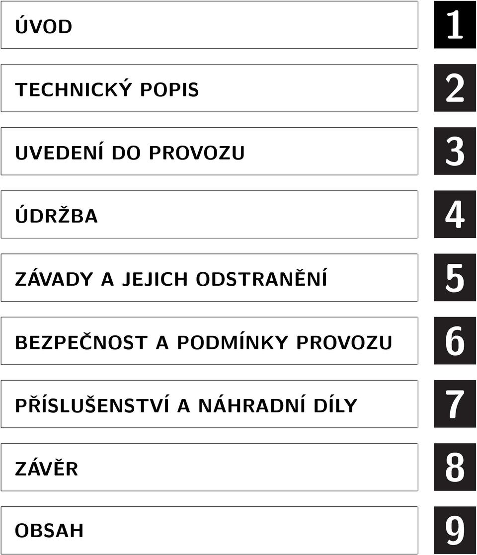 BEZPEÈNOST A PODMÍNKY PROVOZU PØÍSLU