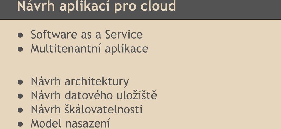 Návrh architektury Návrh datového