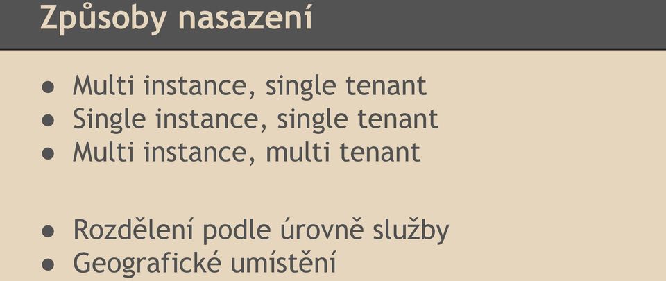Multi instance, multi tenant Rozdělení