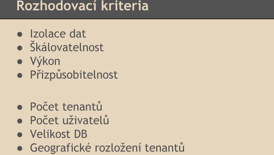 Přizpůsobitelnost Počet tenantů