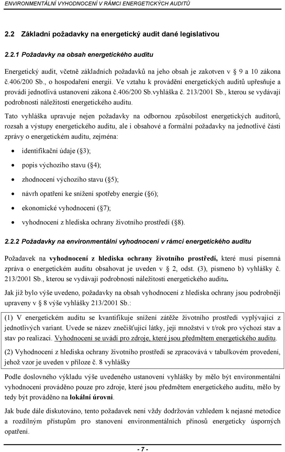 , kterou se vydávají podrobnosti náležitostí energetického auditu.