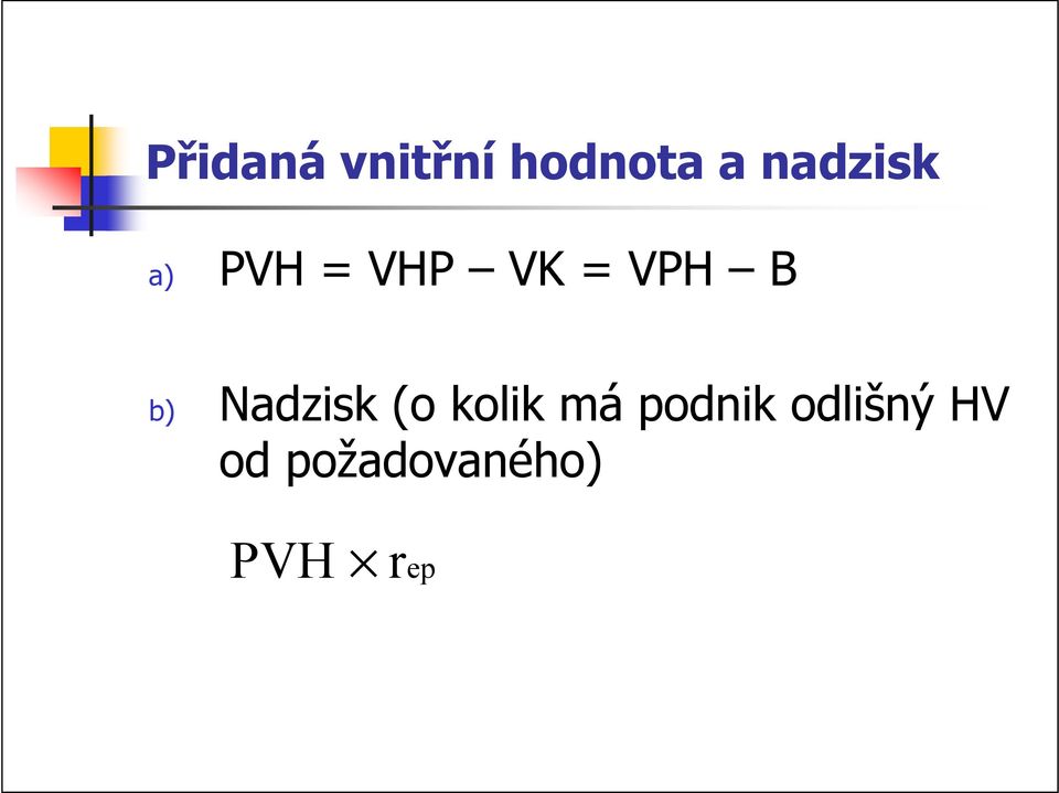 Nadzisk (o kolik má podnik