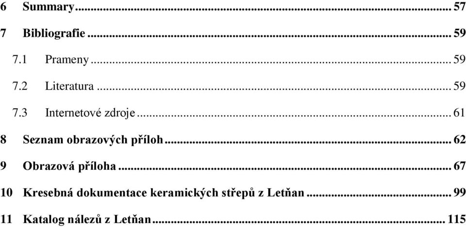 .. 62 9 Obrazová příloha.