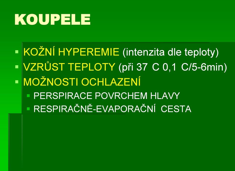 C/5-6min) MOŽNOSTI OCHLAZENÍ PERSPIRACE