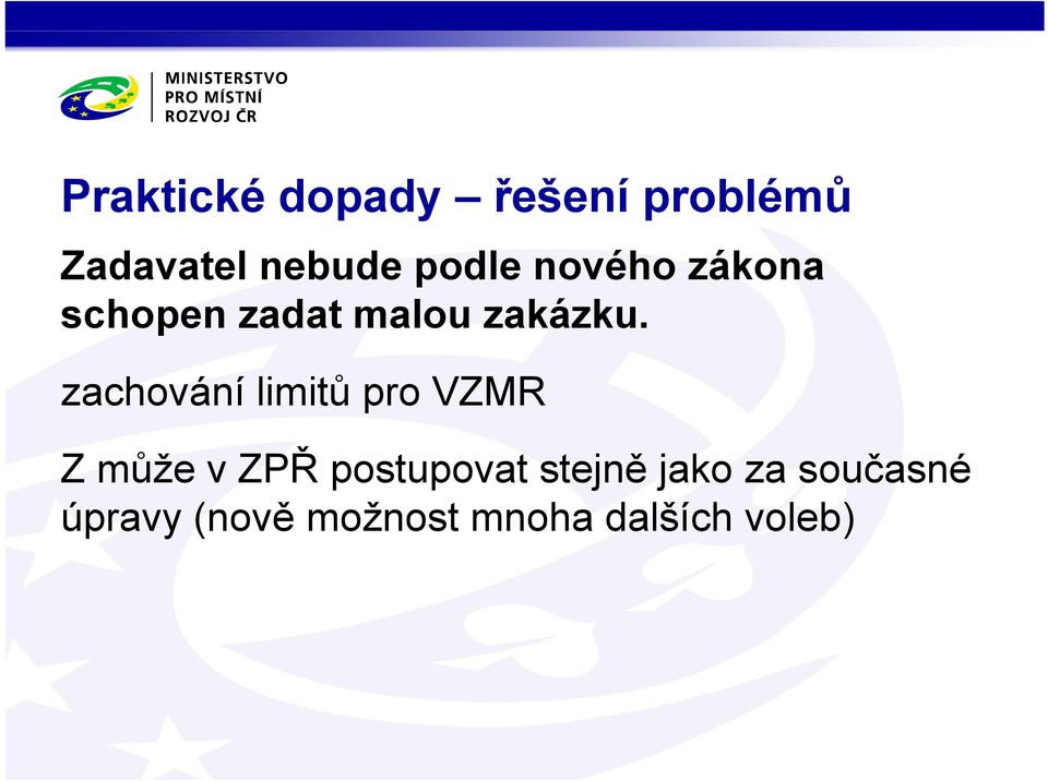 zachování limitů pro VZMR Z může v ZPŘ postupovat