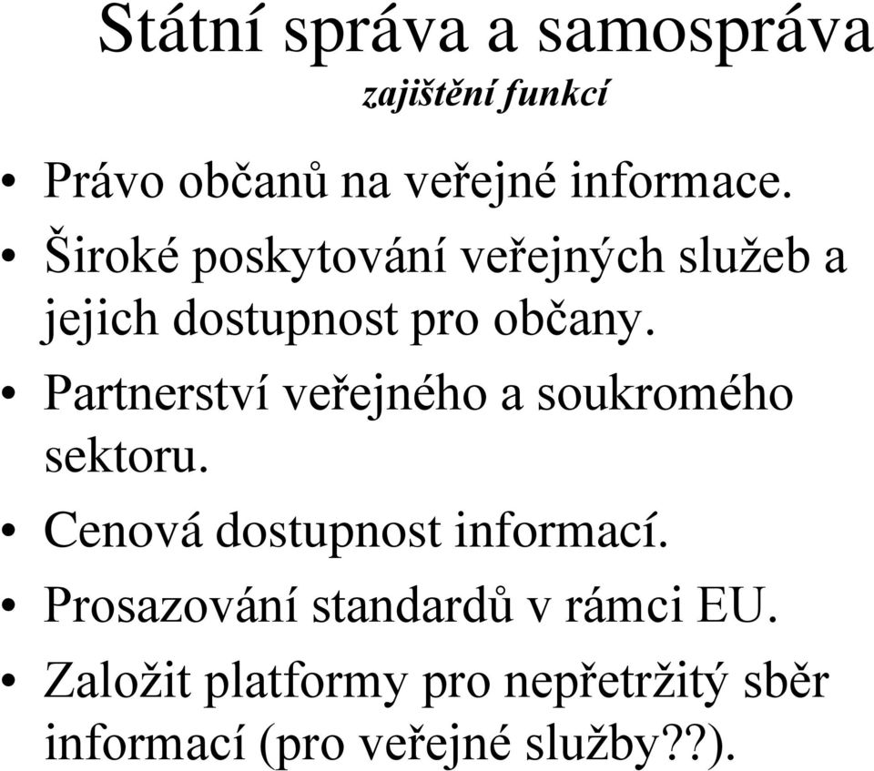 Partnerství veřejného a soukromého sektoru. Cenová dostupnost informací.