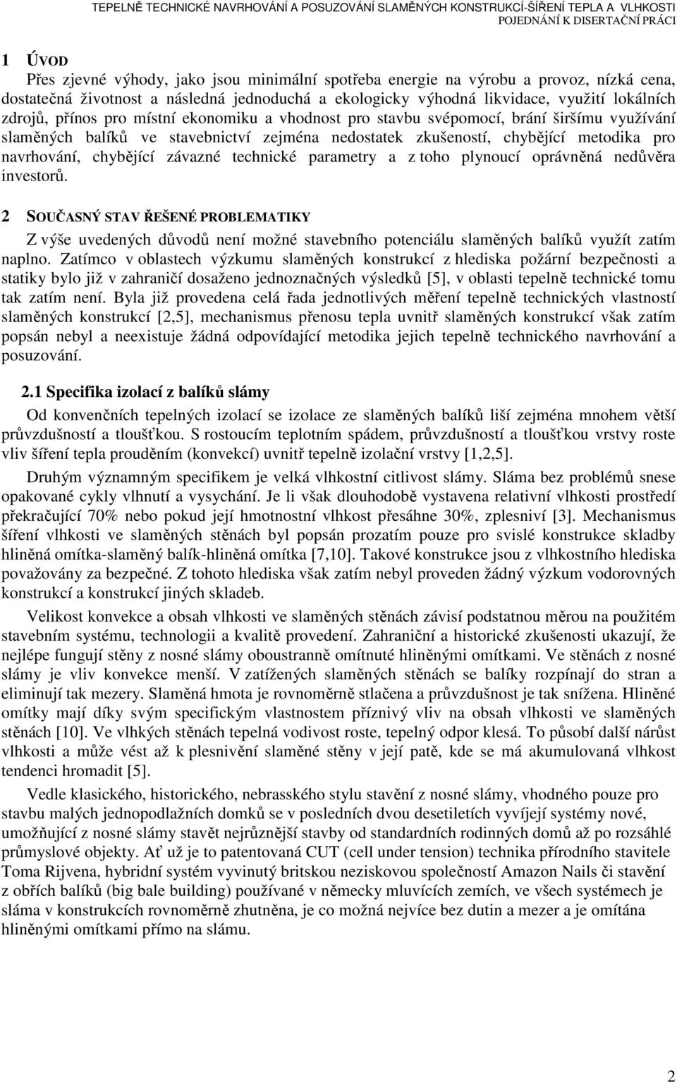 závazné technické parametry a z toho plynoucí oprávněná nedůvěra investorů.