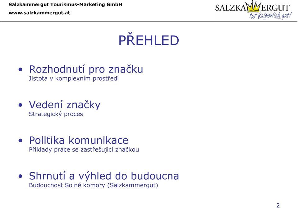 komunikace Příklady práce se zastřešující značkou