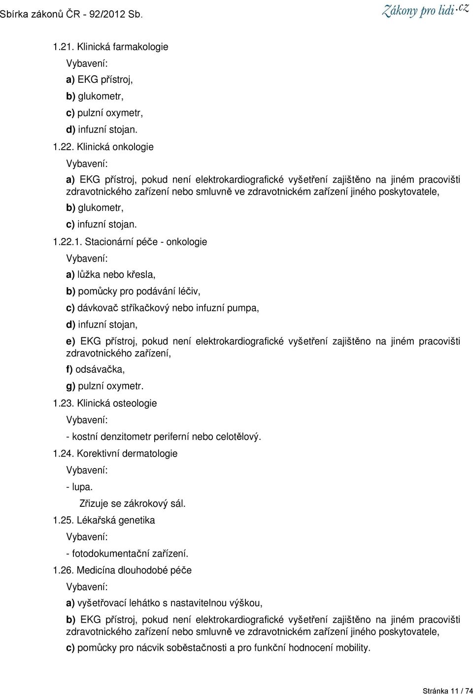 glukometr, c) infuzní stojan. 1.