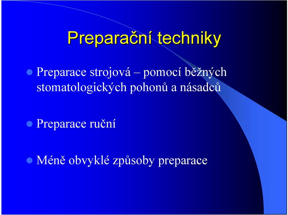 stomatologických pohonů a násadců