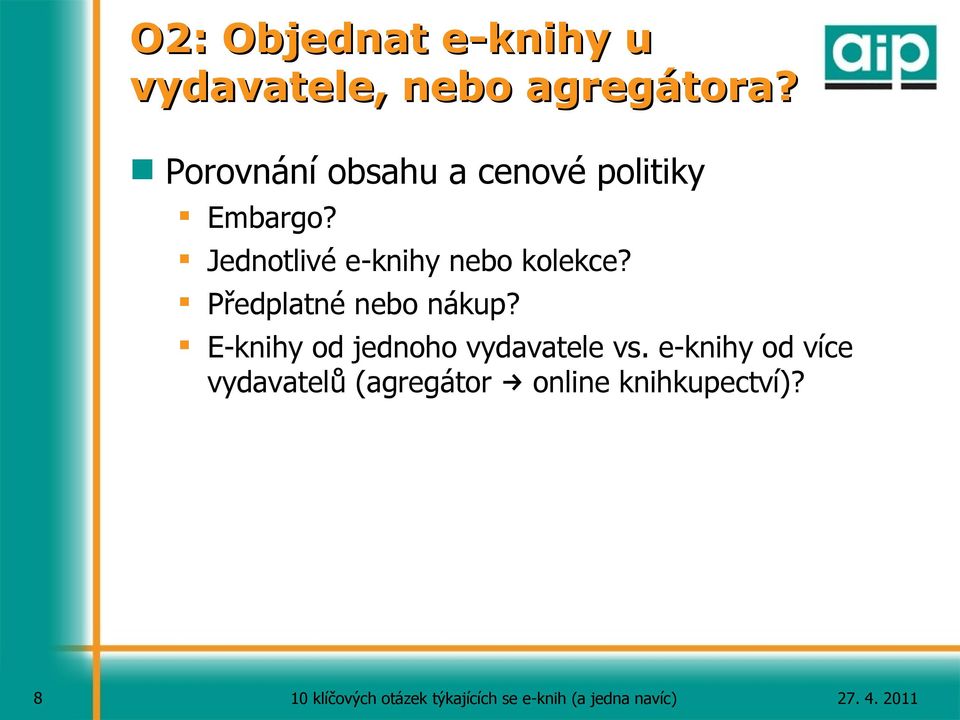 Jednotlivé e-knihy nebo kolekce? Předplatné nebo nákup?