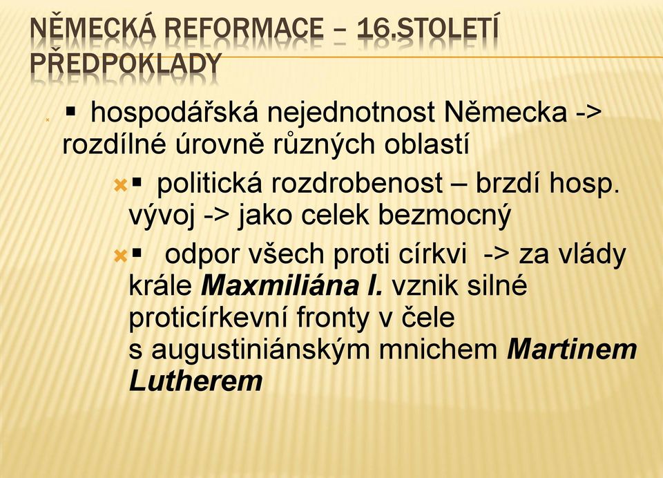 různých oblastí politická rozdrobenost brzdí hosp.