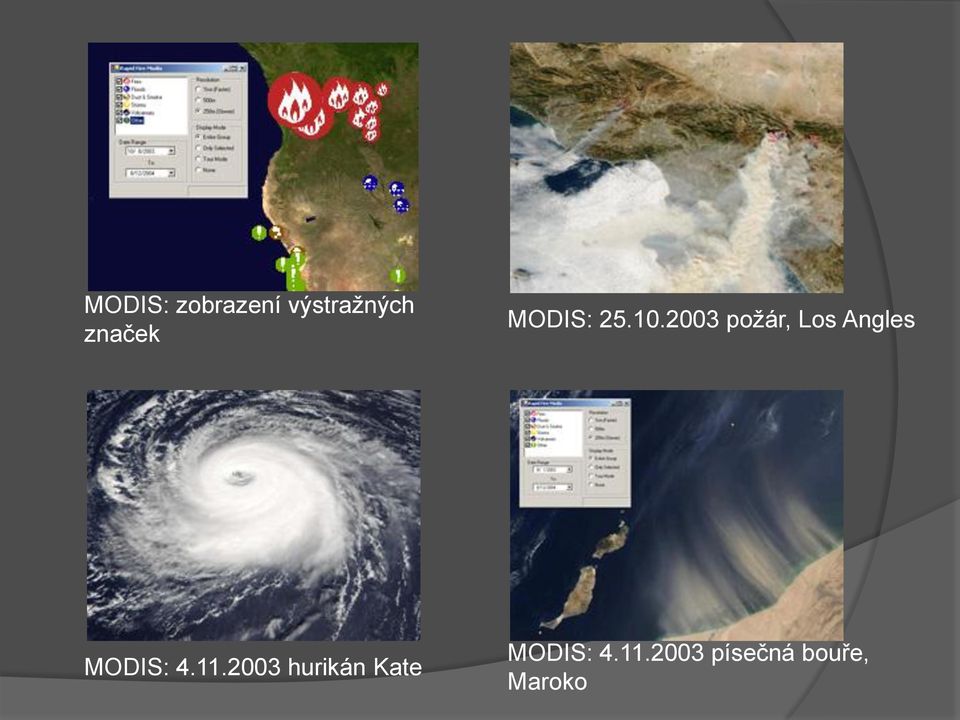 2003 požár, Los Angles MODIS: 4.11.