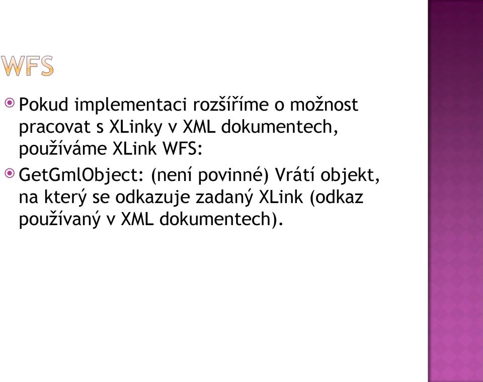GetGmlObject: (není povinné) Vrátí objekt, na který