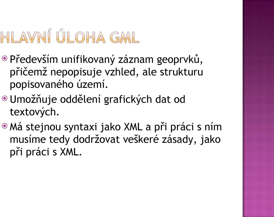 Umožňuje oddělení grafických dat od textových.