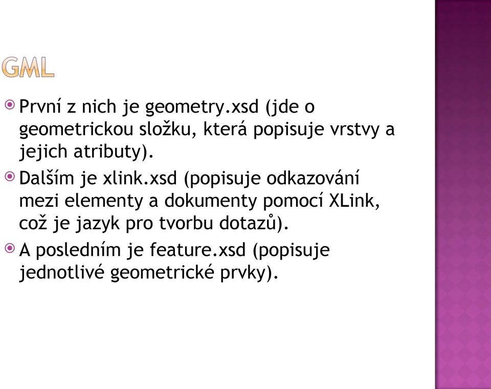 atributy). Dalším je xlink.