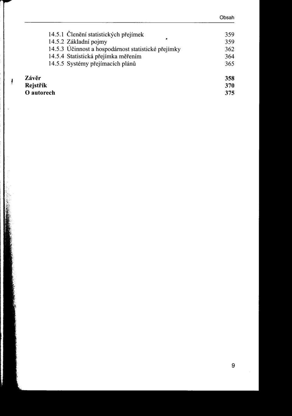 5.5 Systémy pi'ejímacích plánu 365 I, Záver 358 Rejstfík 370 O