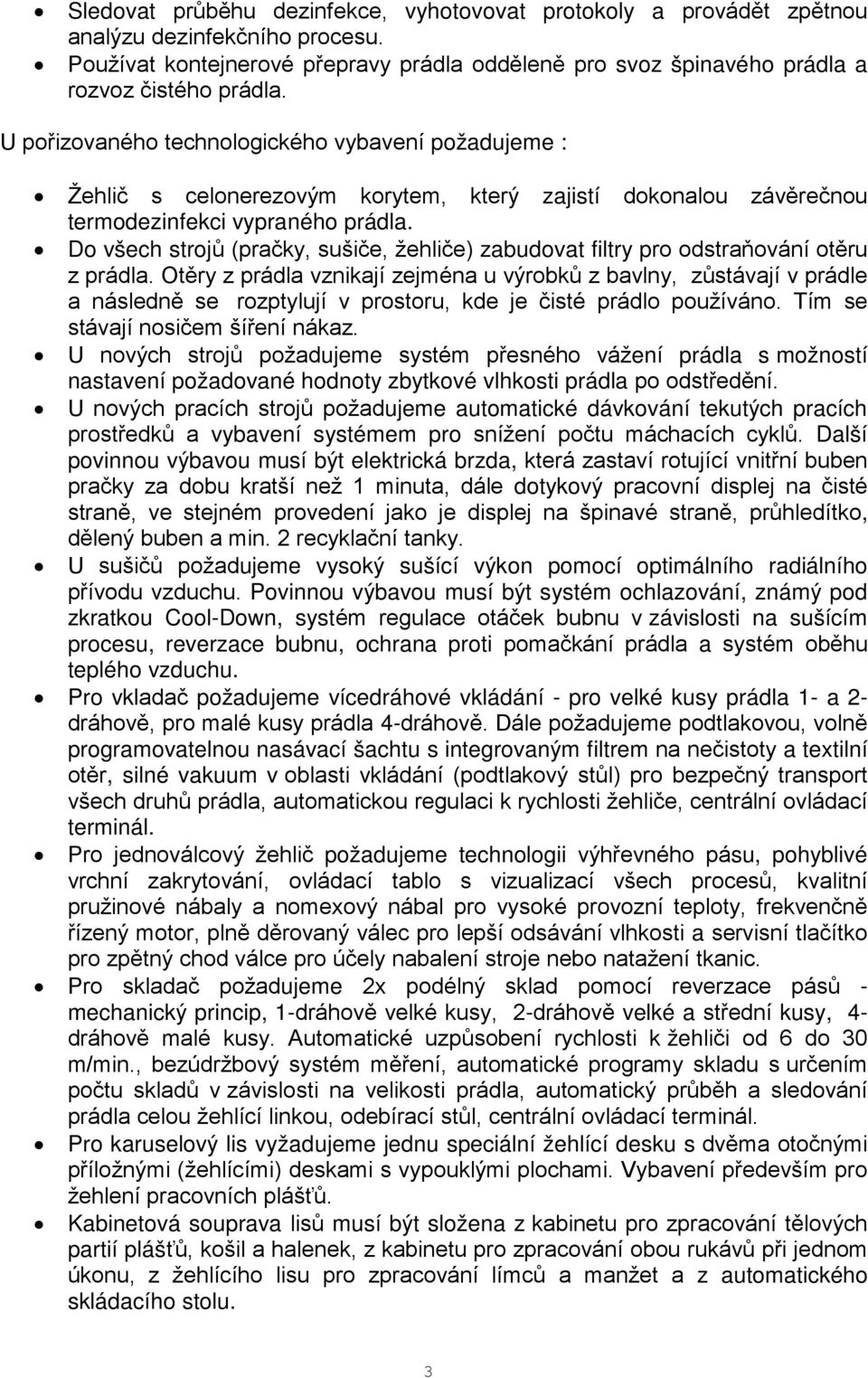Do všech strojů (pračky, sušiče, žehliče) zabudovat filtry pro odstraňování otěru z prádla.