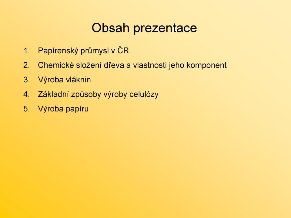 Chemické složení dřeva a vlastnosti jeho