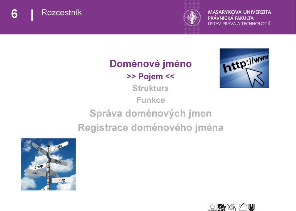 Struktura Funkce Správa
