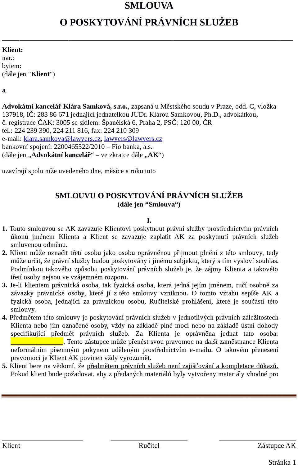 : 224 239 390, 224 211 816, fax: 224 210 309 e-mail: klara.sa