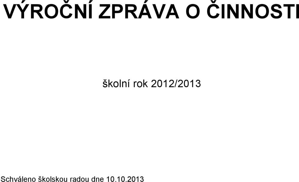 2012/2013 Schváleno