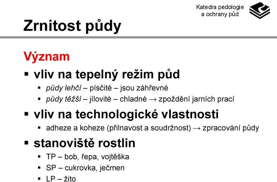 technologické vlastnosti adheze a koheze (přilnavost a soudržnost)