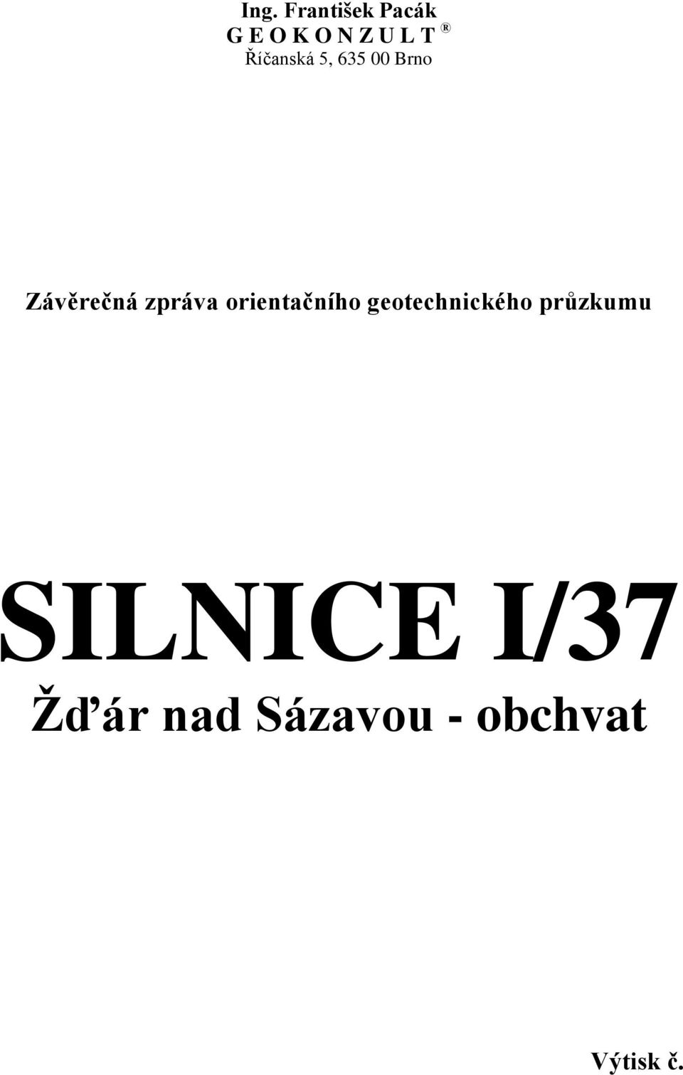 orientačního geotechnického průzkumu