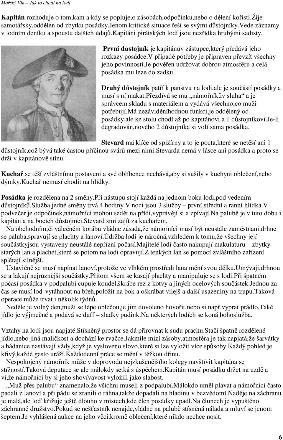 velká kořist v prdeli velkým pérem
