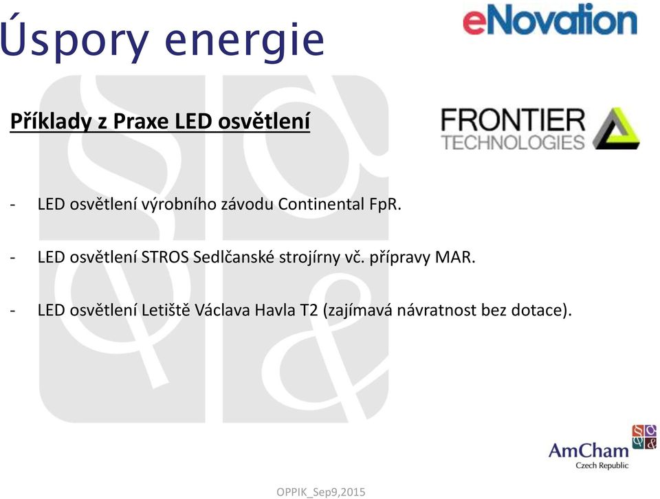 - LED osvětlení STROS Sedlčanské strojírny vč.