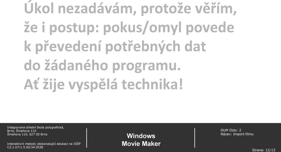 potřebných dat do žádaného programu.