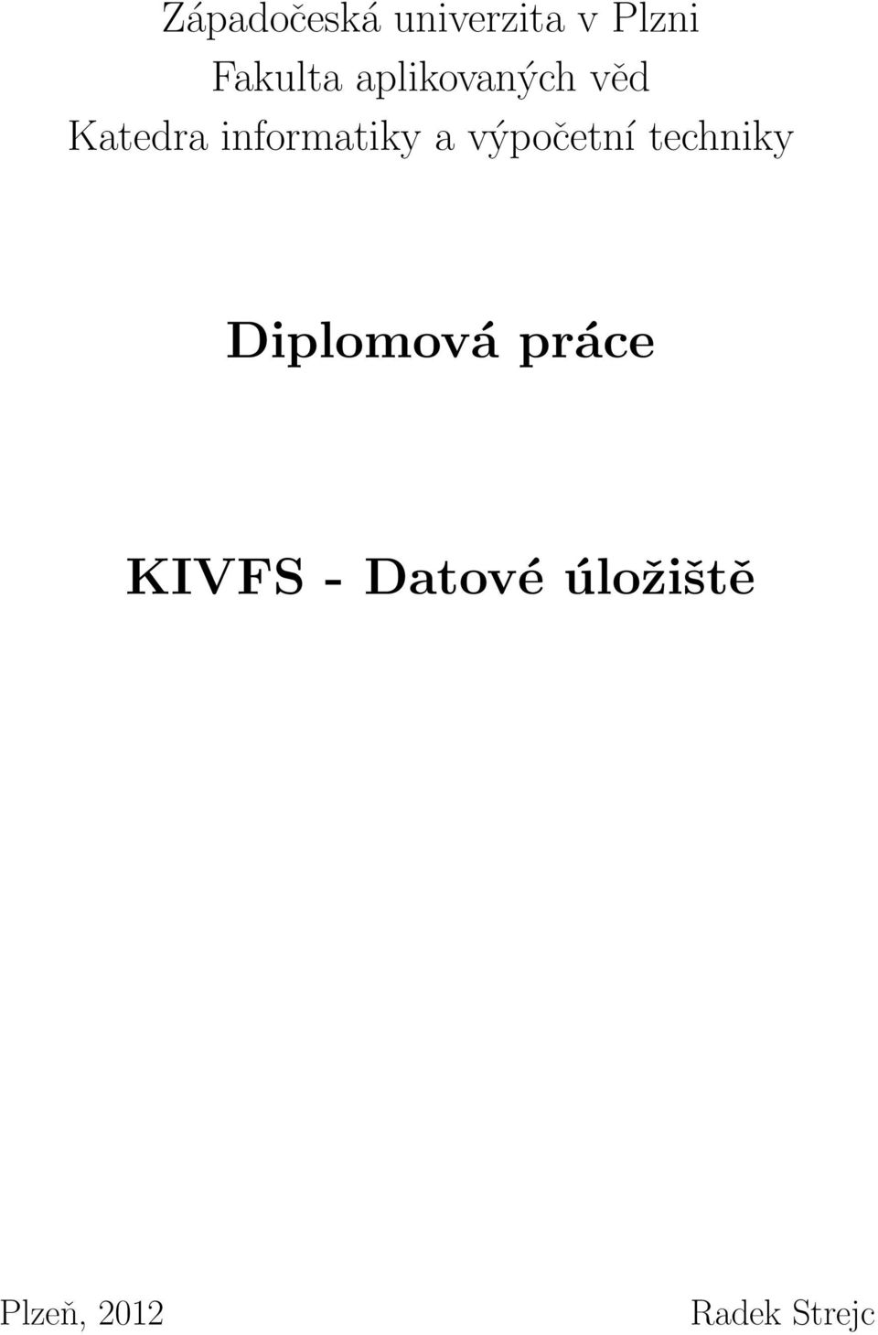 výpočetní techniky Diplomová práce KIVFS