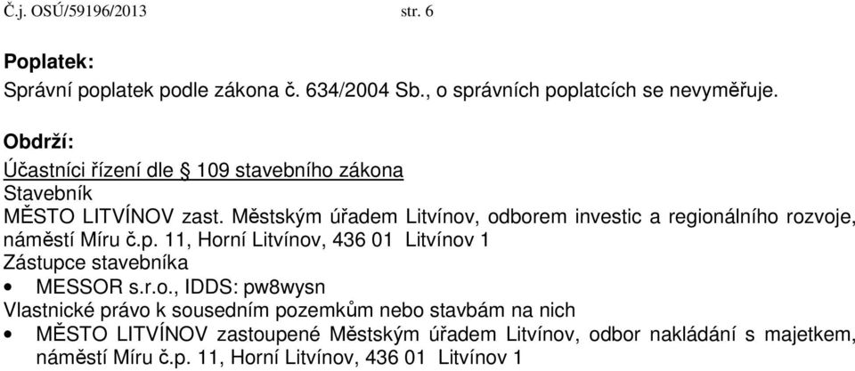 Městským úřadem Litvínov, odborem investic a regionálního rozvoje, náměstí Míru č.p.