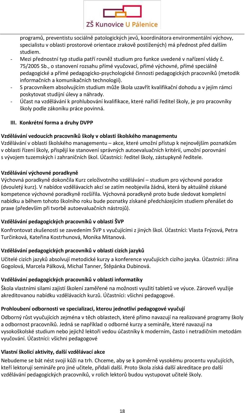 , o stanovení rozsahu přímé vyučovací, přímé výchovné, přímé speciálně pedagogické a přímé pedagogicko-psychologické činnosti pedagogických pracovníků (metodik informačních a komunikačních