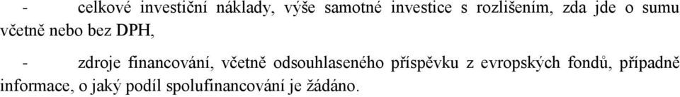 financování, včetně odsouhlaseného příspěvku z evropských