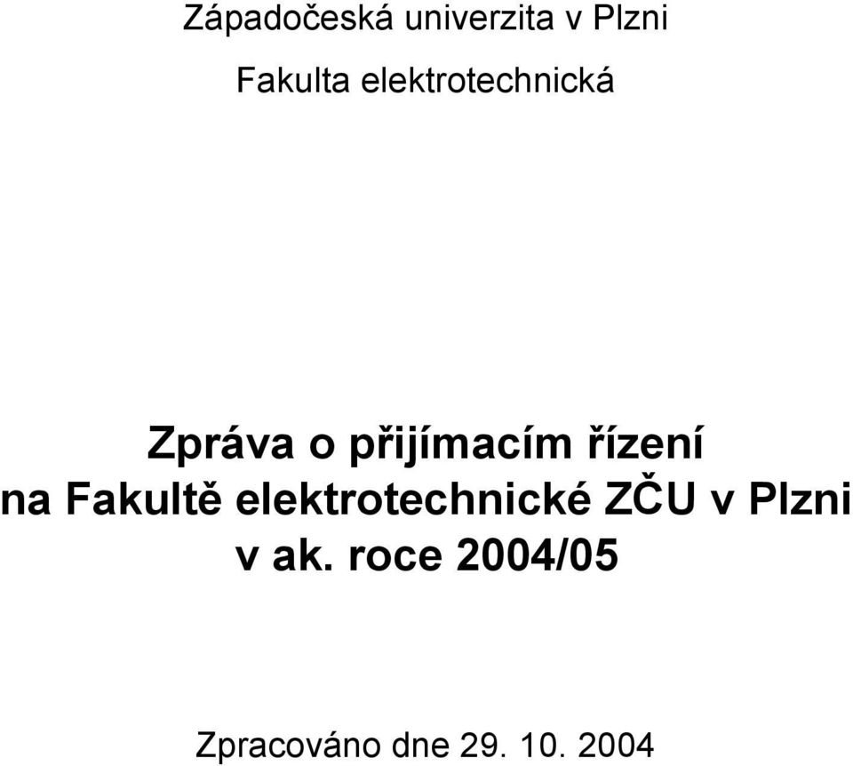 řízení na Fakultě elektrotechnické ZČU v