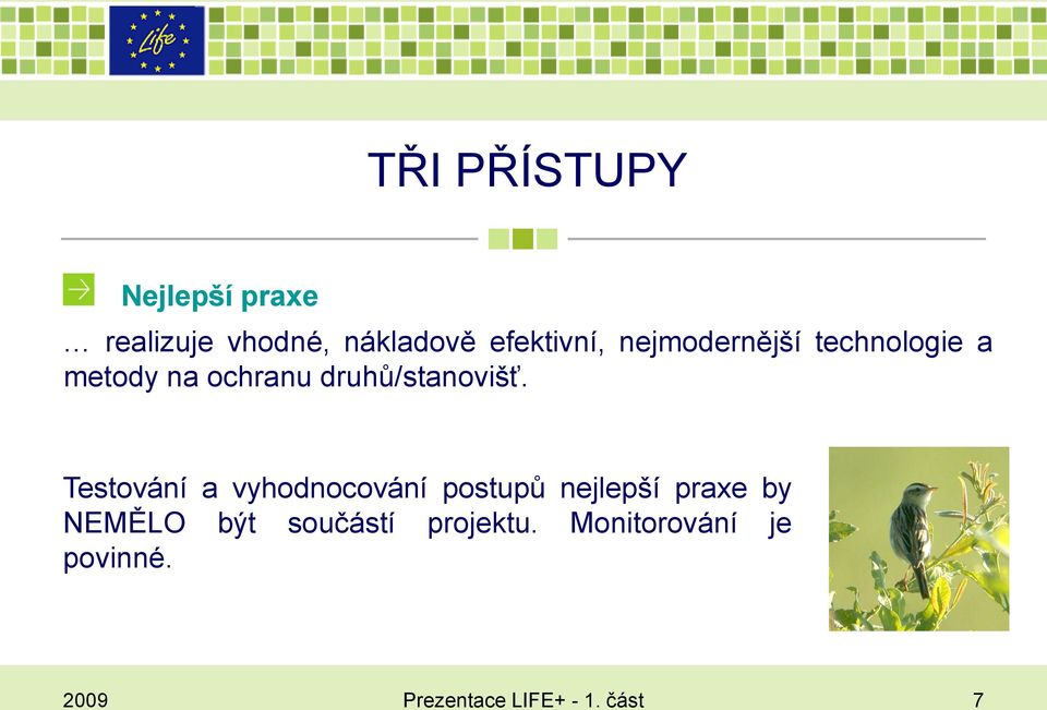 Testování a vyhodnocování postupů nejlepší praxe by NEMĚLO být