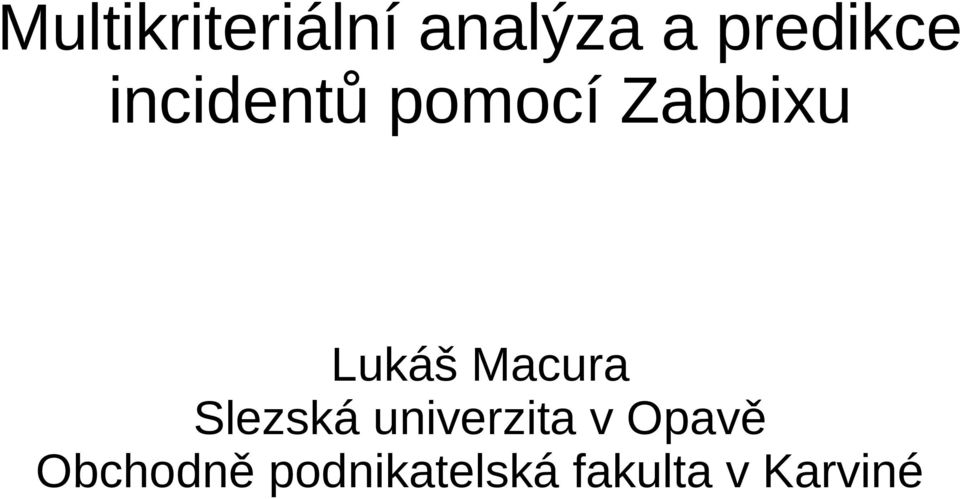 Macura Slezská univerzita v Opavě