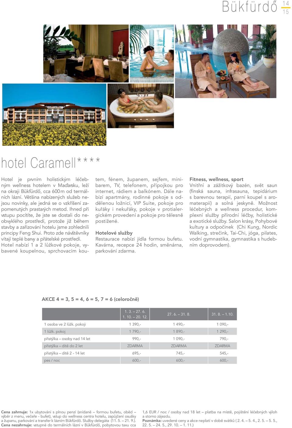 Ihned při vstupu pocítíte, že jste se dostali do neobvyklého prostředí, protože již během stavby a zařizování hotelu jsme zohlednili principy Feng Shui.