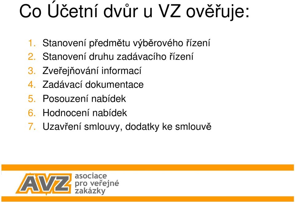 Stanovení druhu zadávacího řízení 3.