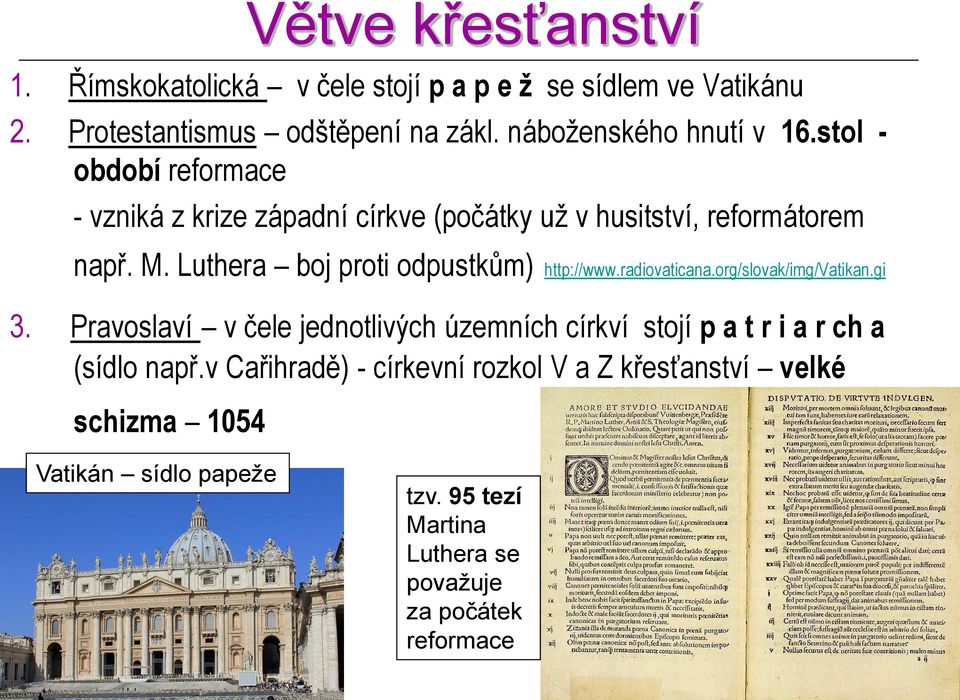 Luthera boj proti odpustkům) http://www.radiovaticana.org/slovak/img/vatikan.gi 3.