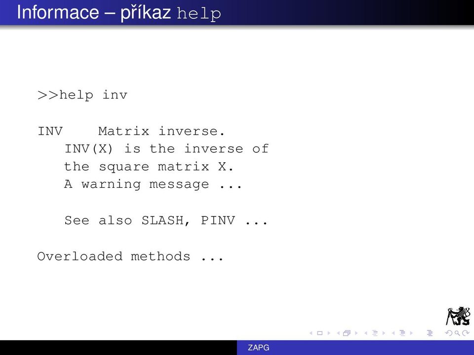 INV(X) is the inverse of the square