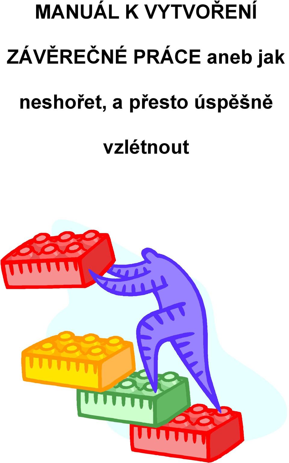 aneb jak neshořet,