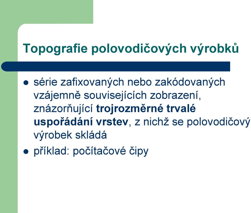 znázorňující trojrozměrné trvalé uspořádání vrstev, z