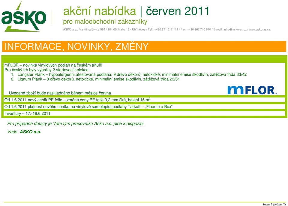 Lignum Plank 8 dřevo dekorů, netoxické, minimální emise škodlivin, zátěžová třída 23/31 Uvedené zboží bude naskladněno během měsíce června Od 1.6.